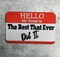 "Hello My Name is. The Best That Ever Did It patch" Applique, Iron-on Embroidered Patch, size 4"x3" inches